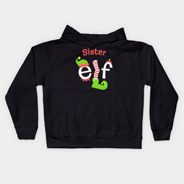 Sister Elf Matching Family Christmas Tee Kids Hoodie by SolarFlare